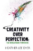 Creativity Over Perfection