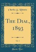 The Dial, 1893, Vol. 3 (Classic Reprint)