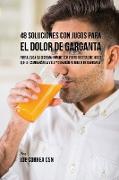 48 Soluciones Con Jugos Para el Dolor de Garganta