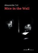 Mice in the Wall