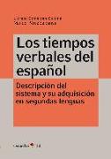 Los tiempos verbales en español : descripción del sistema y su adquisición en segundas lenguas