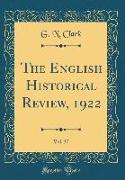 The English Historical Review, 1922, Vol. 37 (Classic Reprint)