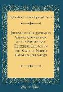 Journal of the 35th-41st Annual Convention, of the Protestant Episcopal Church in the State of North Carolina, 1851-1857 (Classic Reprint)