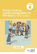 Problem Solving and Reasoning Skills for PEP Maths Grade 4 : NSC Edition