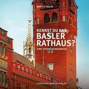 Kennst du das Basler Rathaus?