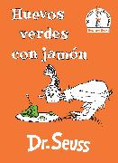 Huevos verdes con jamón (Green Eggs and Ham Spanish Edition)