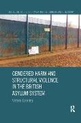 Gendered Harm and Structural Violence in the British Asylum System