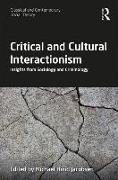 Critical and Cultural Interactionism