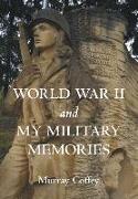 World War II and My Military Memories
