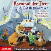 Karneval der Tiere & Das Orgelmärchen