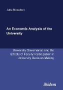 An Economic Analysis of the University. University Governance and the Effects of Faculty Participation in University Decision-Making