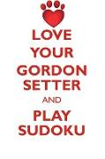 LOVE YOUR GORDON SETTER AND PLAY SUDOKU GORDON SETTER SUDOKU LEVEL 1 of 15