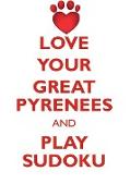 LOVE YOUR GREAT PYRENEES AND PLAY SUDOKU GREAT PYRENEES SUDOKU LEVEL 1 of 15