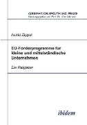 EU-Förderprogramme für kleine und mittelständische Unternehmen. Ein Ratgeber