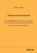 Meinung und Partizipation. Über Entmündigung und Meinungsmanipulation in kulturindustriellen Kommunikationsstrukturen. Kritik und Handlungsperspektiven