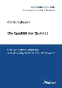 Die Qualität der Qualität. Anspruch und Wirklichkeit des Qualitätsmanagements im Gesundheitswesen