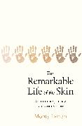 The Remarkable Life of the Skin