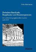 Zwischen Barrikade, Burgtheater und Beamtenpension. Die verbotenen jungdeutschen Autoren nach 1835