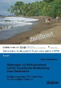 Gütesiegel zur Einflussnahme auf die touristische Entwicklung einer Destination. Erfolgsanalyse des CST Costa Ricas für nachhaltigen Tourismus
