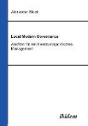 Local Modern Governance. Ansätze für ein Kommunalpolitisches Management