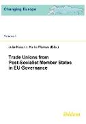 Trade Unions from Post-Socialist Member States in EU Governance
