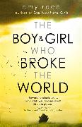 The Boy and Girl Who Broke The World