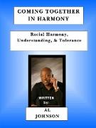 Coming Together in Harmony - Racial Harmony, Understanding, and Tolerance)