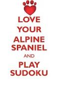 LOVE YOUR ALPINE SPANIEL AND PLAY SUDOKU ALPINE SPANIEL SUDOKU LEVEL 1 of 15