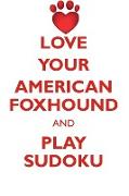 LOVE YOUR AMERICAN FOXHOUND AND PLAY SUDOKU AMERICAN FOXHOUND SUDOKU LEVEL 1 of 15