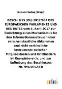 BESCHLUSS (EU) vom 5. April 2017 zur Einrichtung eines Mechanismus für den Informationsaustausch über zwischenstaatliche Abkommen und nicht verbindliche Instrumente zwischen Mitgliedstaaten und Drittländern im Energiebereich, und zur Aufhebung des Beschlu