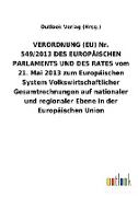 VERORDNUNG(EU) Nr. 549/2013DES EUROPÄISCHEN PARLAMENTS UND DES RATES vom 21. Mai 2013 zum Europäischen System Volkswirtschaftlicher Gesamtrechnungen auf nationaler und regionaler Ebene in der Europäischen Union