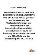 VERORDNUNG (EU) Nr. 909/2014 DES EUROPÄISCHEN PARLAMENTS UND DES RATES vom 23. Juli 2014 zur Verbesserung der Wertpapierlieferungen und -abrechnungen in der Europäischen Union und über Zentralverwahrer sowie zur Änderung der Richtlinien 98/26/EG und 2014/