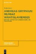 Andreas Gryphius: Mumiae Wratislavienses