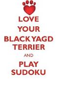 LOVE YOUR BLACK YAGD TERRIER AND PLAY SUDOKU BLACK YAGD TERRIER SUDOKU LEVEL 1 of 15