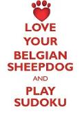 LOVE YOUR BELGIAN SHEEPDOG AND PLAY SUDOKU BELGIAN SHEEPDOG SUDOKU LEVEL 1 of 15