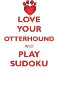 LOVE YOUR OTTERHOUND AND PLAY SUDOKU OTTERHOUND SUDOKU LEVEL 1 of 15