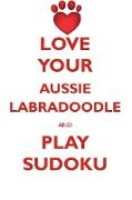 LOVE YOUR AUSSIE LABRADOODLE AND PLAY SUDOKU AUSTRALIAN LABRADOODLE SUDOKU LEVEL 1 of 15