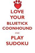 LOVE YOUR BLUETICK COONHOUND AND PLAY SUDOKU BLUETICK COONHOUND SUDOKU LEVEL 1 of 15