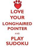 LOVE YOUR LONGHAIRED POINTER AND PLAY SUDOKU GERMAN LONGHAIRED POINTER SUDOKU LEVEL 1 of 15