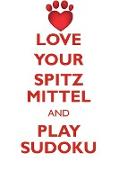 LOVE YOUR SPITZ MITTEL AND PLAY SUDOKU GERMAN SPITZ MITTEL SUDOKU LEVEL 1 of 15