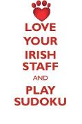 LOVE YOUR IRISH STAFF AND PLAY SUDOKU IRISH STAFFORDSHIRE BULL TERRIER SUDOKU LEVEL 1 of 15