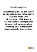 VERORDNUNG (EU) Nr.1092/2010 DES EUROPÄISCHEN PARLAMENTS UND DES RATES vom 24.November 2010 über die Finanzaufsicht der Europäischen Union auf Makroebene und zur Errichtung eines Europäischen Ausschusses für Systemrisiken