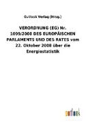 VERORDNUNG (EG) Nr. 1099/2008DES EUROPÄISCHEN PARLAMENTS UND DES RATES vom 22.Oktober 2008 über die Energiestatistik