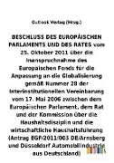 BESCHLUSS vom 25. Oktober 2011 über die Inanspruchnahme des Europäischen Fonds für die Anpassung an die Globalisierung gemäß Nummer 28 der Interinstitutionellen Vereinbarung vom 17. Mai 2006 über die Haushaltsdisziplin und die wirtschaftliche Haushaltsfüh