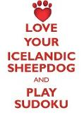 LOVE YOUR ICELANDIC SHEEPDOG AND PLAY SUDOKU ICELANDIC SHEEPDOG SUDOKU LEVEL 1 of 15