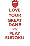 LOVE YOUR GREAT DANE AND PLAY SUDOKU GREAT DANE SUDOKU LEVEL 1 of 15