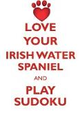 LOVE YOUR IRISH WATER SPANIEL AND PLAY SUDOKU IRISH WATER SPANIEL SUDOKU LEVEL 1 of 15