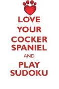 LOVE YOUR COCKER SPANIEL AND PLAY SUDOKU ENGLISH COCKER SPANIEL SUDOKU LEVEL 1 of 15