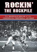 Rockin' the Rockpile: The Buffalo Bills of the American Football League