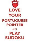 LOVE YOUR PORTUGUESE POINTER AND PLAY SUDOKU PORTUGUESE POINTER SUDOKU LEVEL 1 of 15